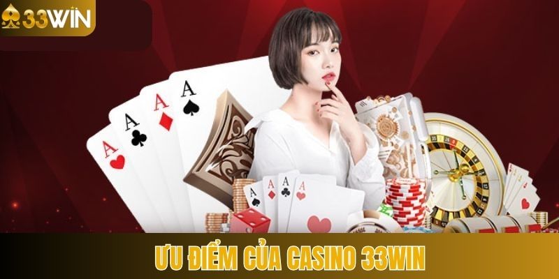 Ưu điểm độc quyền tại sảnh Casino